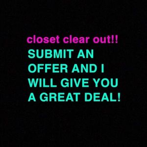 CLOSET CLEAR OUT SALE!!!!!